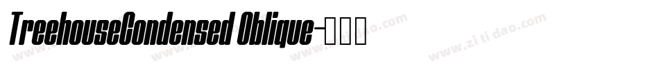 TreehouseCondensed Oblique字体转换